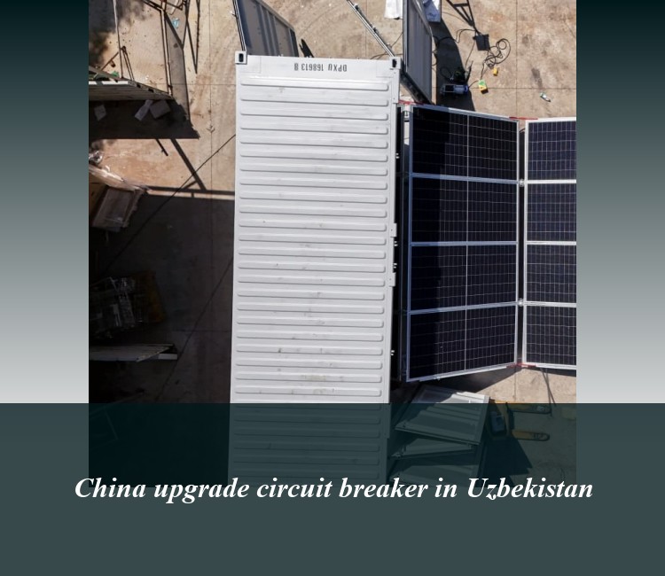 China upgrade circuit breaker in Uzbekistan