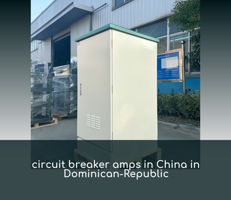 circuit breaker amps in China in Dominican-Republic
