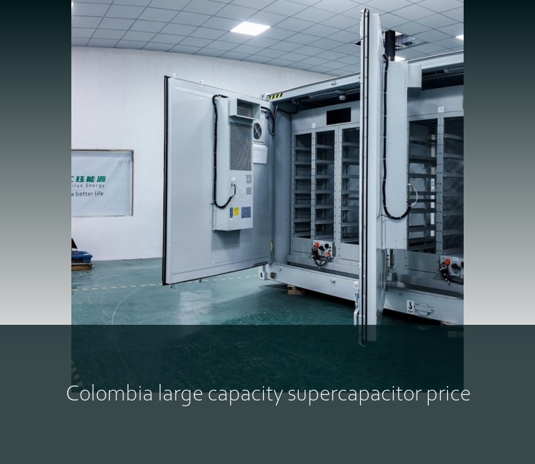 Colombia large capacity supercapacitor price