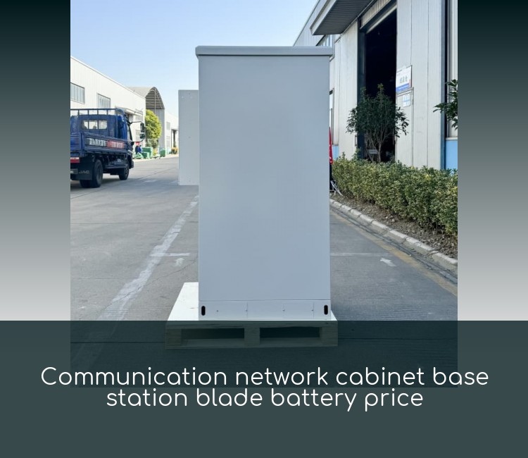 Communication network cabinet base station blade battery price