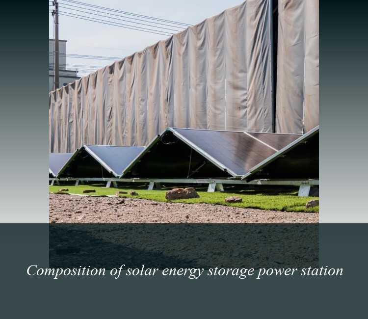 Composition of solar energy storage power station