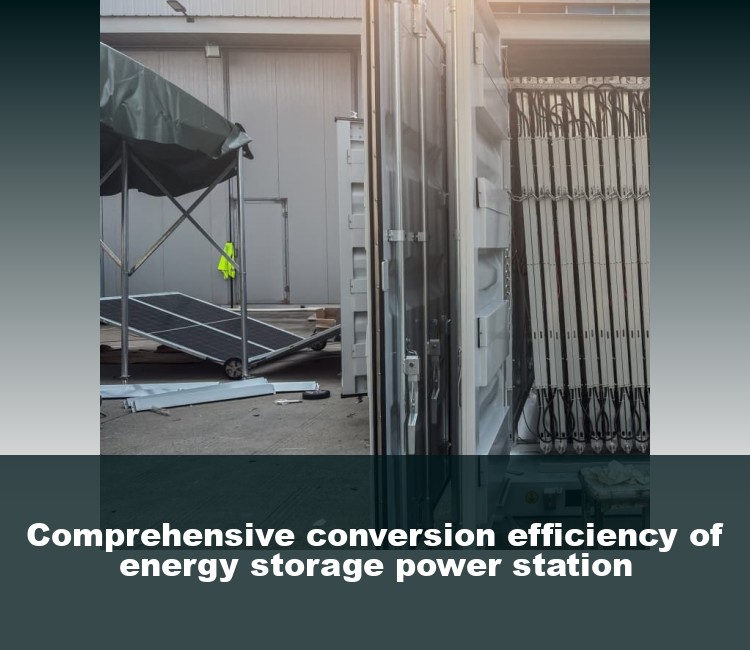 Comprehensive conversion efficiency of energy storage power station