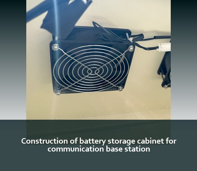 Construction of battery storage cabinet for communication base station