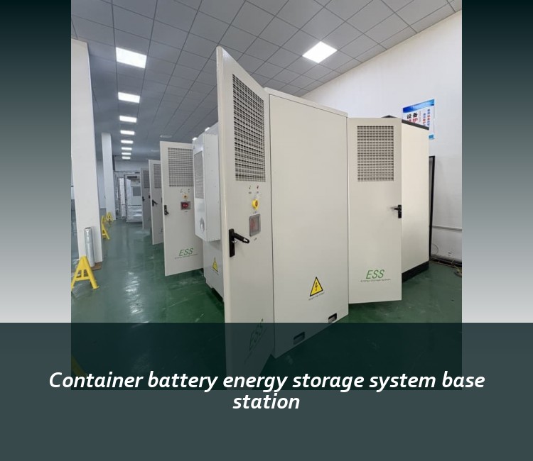 Container battery energy storage system base station