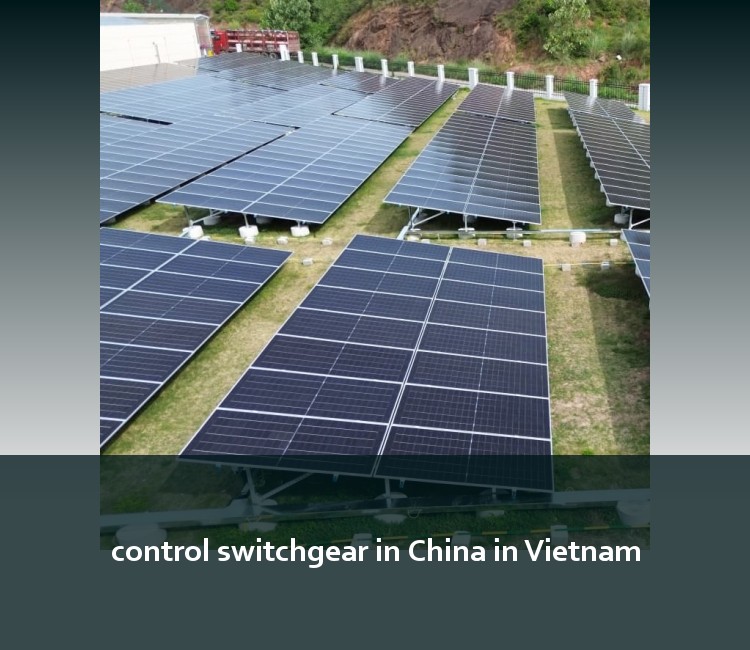 control switchgear in China in Vietnam