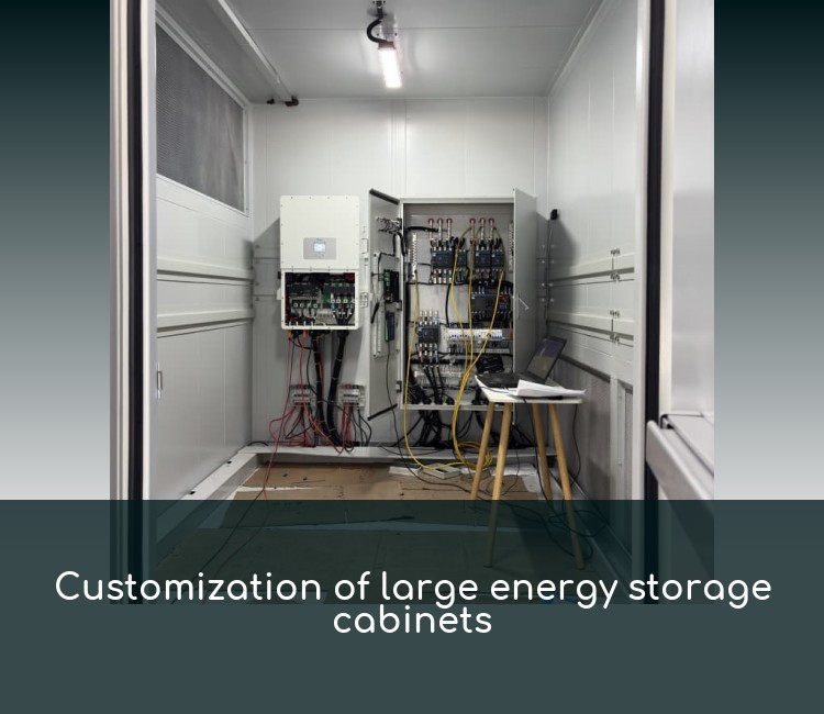 Customization of large energy storage cabinets