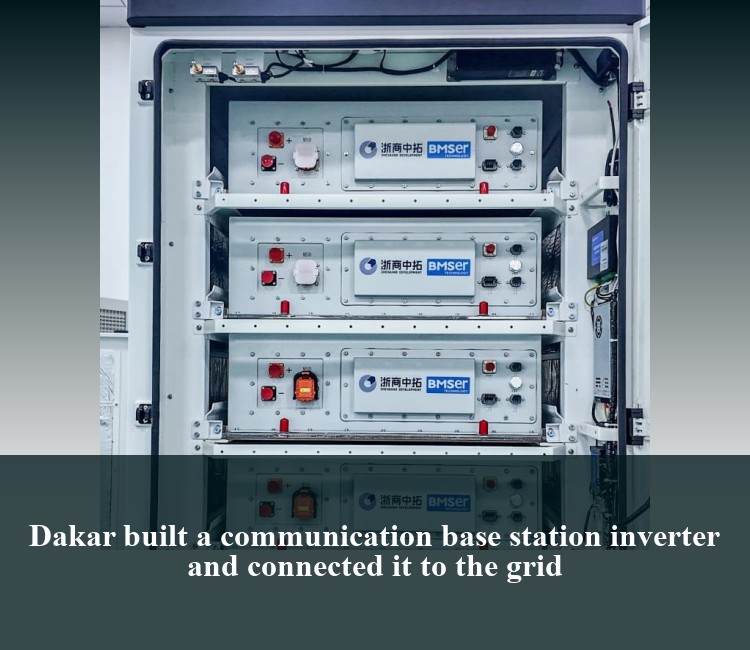 Dakar built a communication base station inverter and connected it to the grid