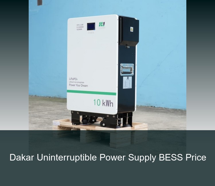 Dakar Uninterruptible Power Supply BESS Price