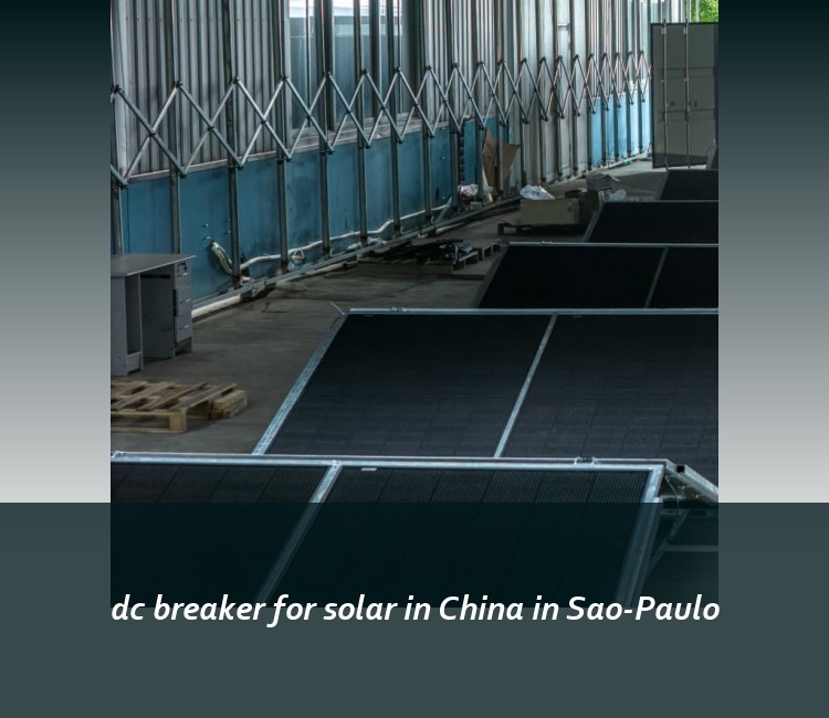 dc breaker for solar in China in Sao-Paulo