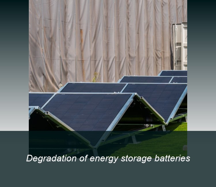 Degradation of energy storage batteries