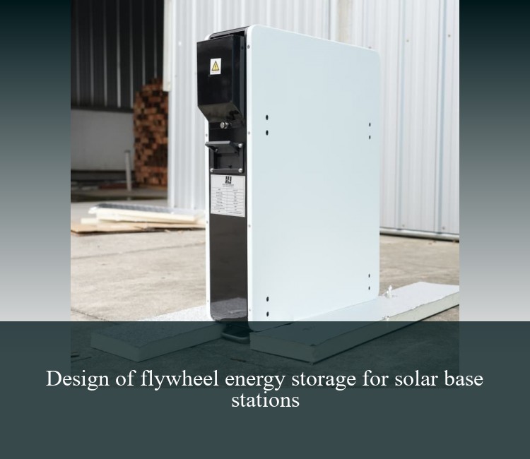 Design of flywheel energy storage for solar base stations