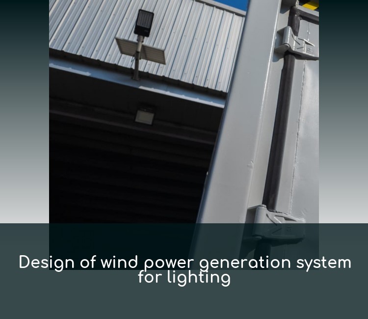 Design of wind power generation system for lighting