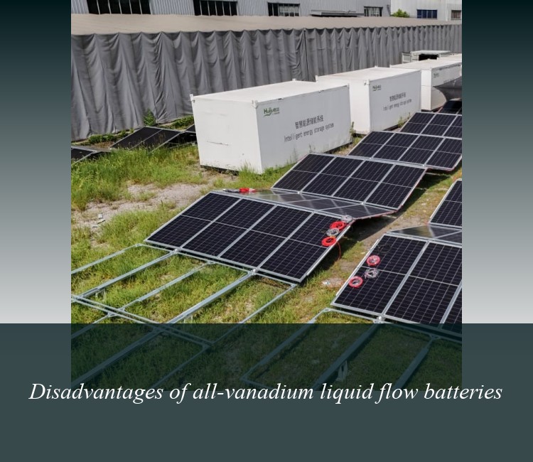 Disadvantages of all-vanadium liquid flow batteries