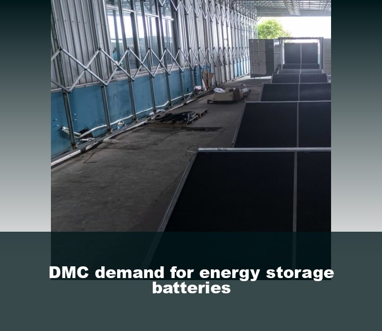 DMC demand for energy storage batteries