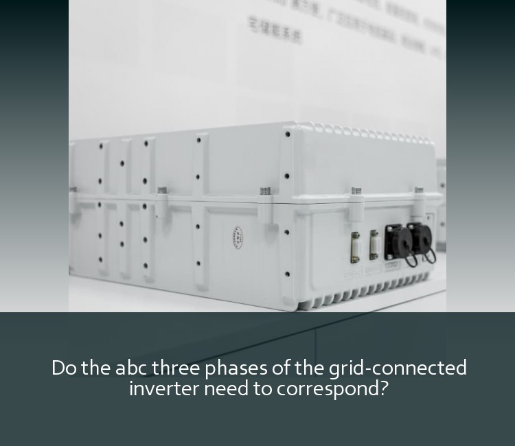 Do the abc three phases of the grid-connected inverter need to correspond?