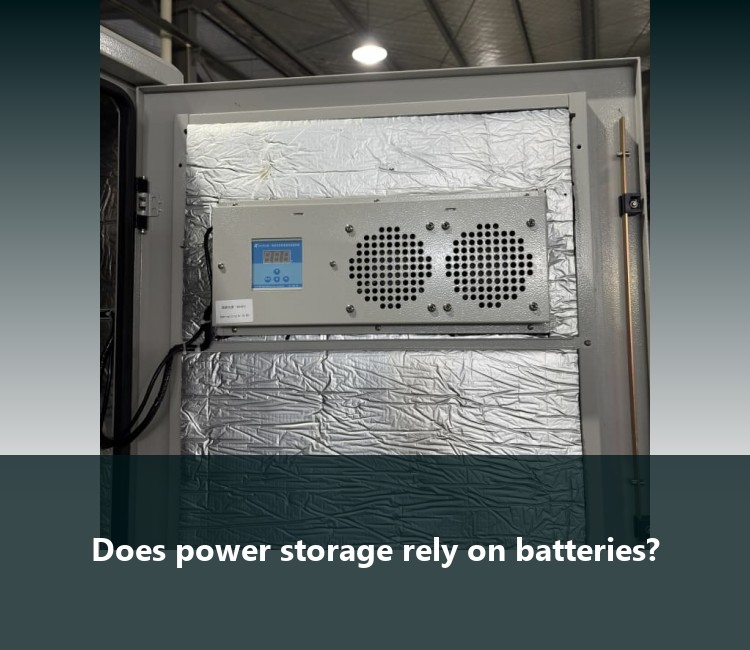 Does power storage rely on batteries?