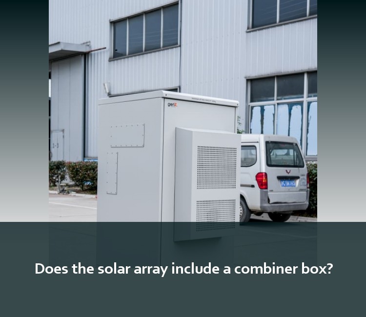 Does the solar array include a combiner box?