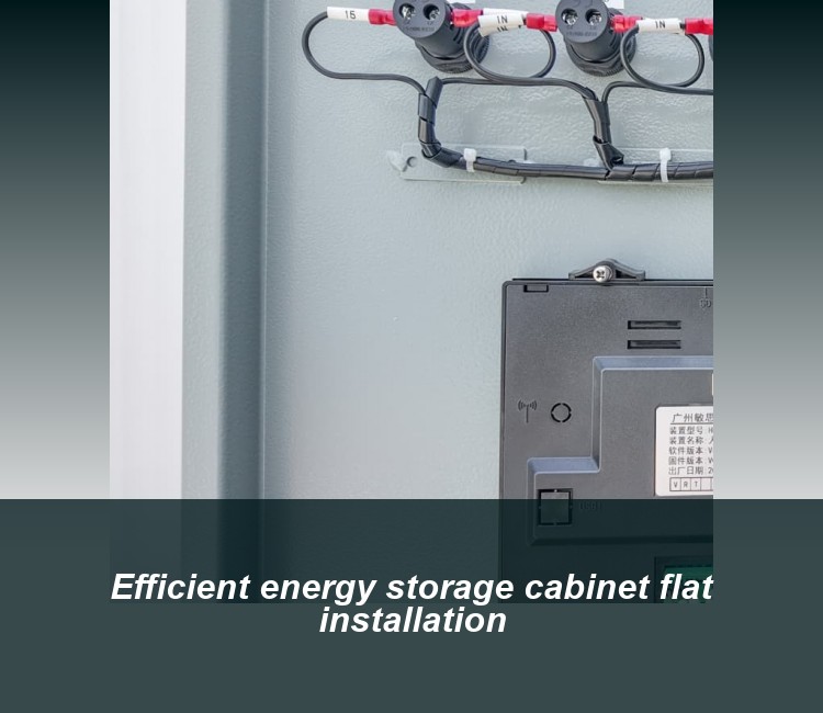 Efficient energy storage cabinet flat installation