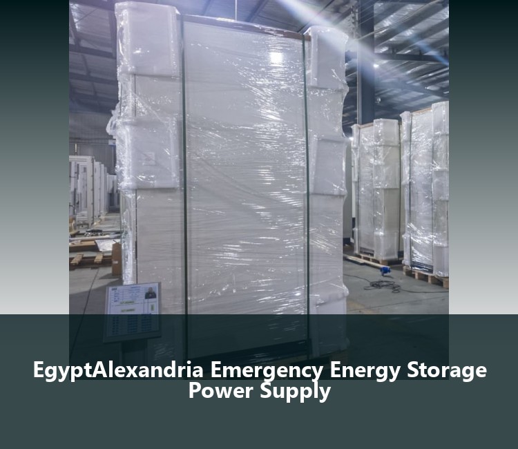 EgyptAlexandria Emergency Energy Storage Power Supply