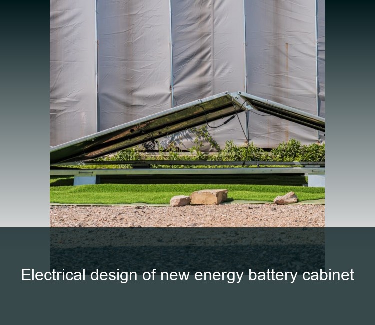 Electrical design of new energy battery cabinet