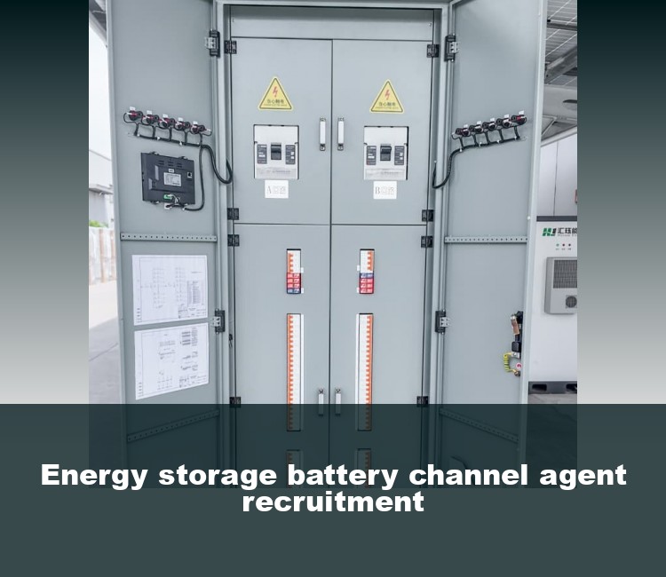 Energy storage battery channel agent recruitment