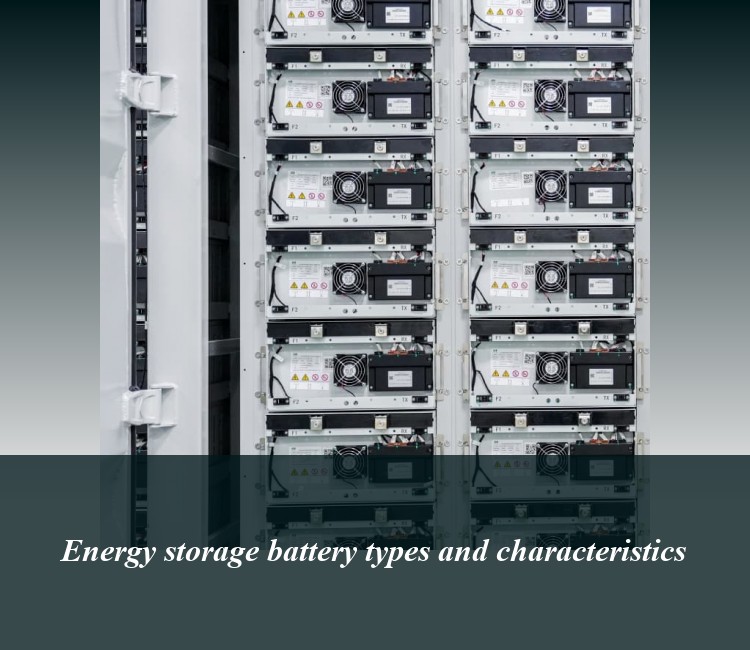 Energy storage battery types and characteristics