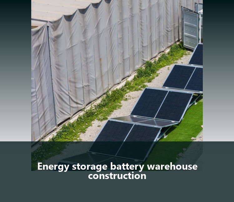 Energy storage battery warehouse construction