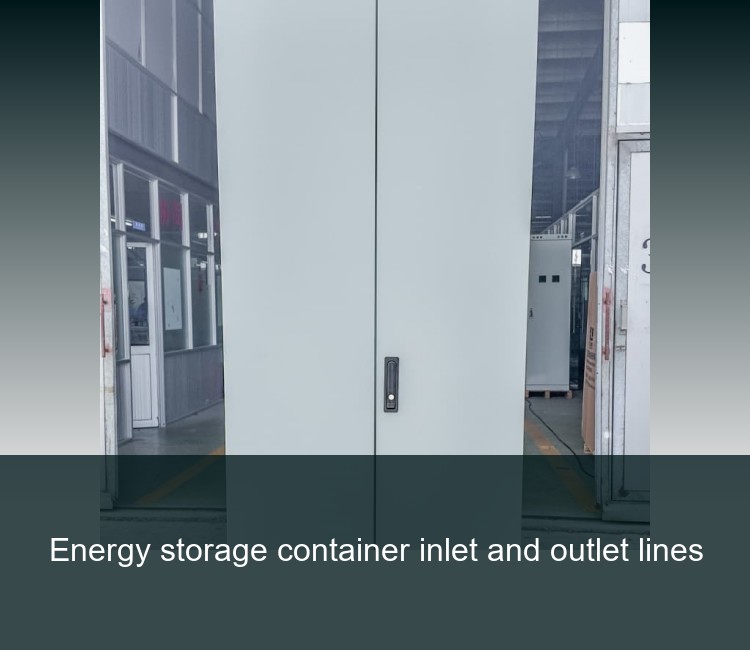 Energy storage container inlet and outlet lines