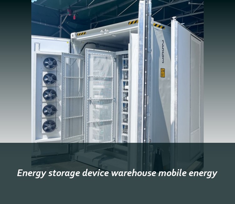 Energy storage device warehouse mobile energy