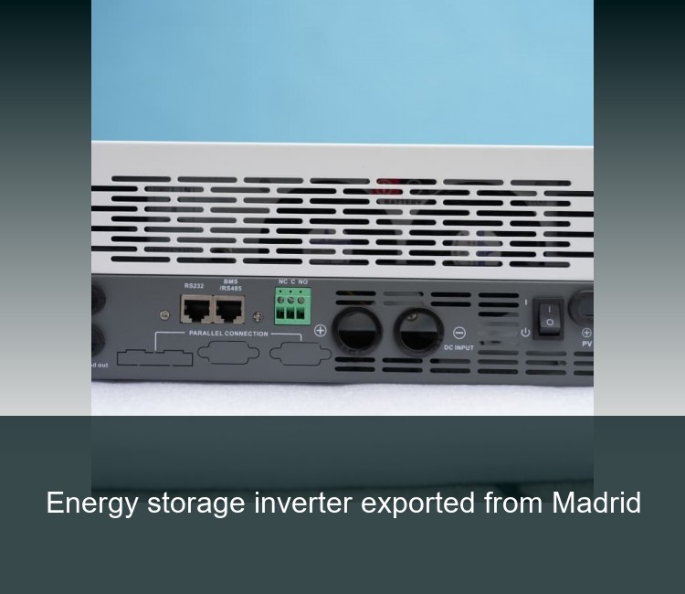 Energy storage inverter exported from Madrid