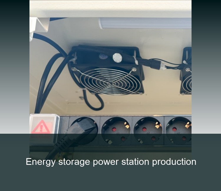 Energy storage power station production