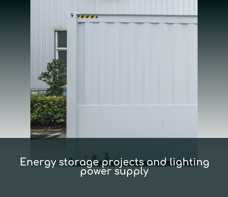 Energy storage projects and lighting power supply
