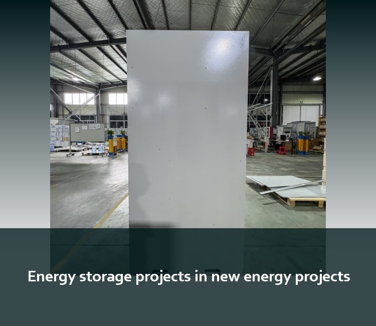 Energy storage projects in new energy projects