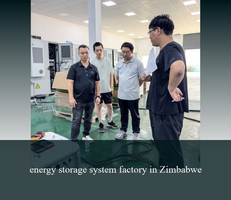 energy storage system factory in Zimbabwe