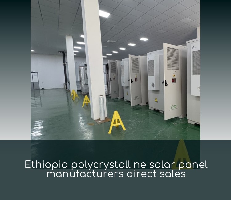 Ethiopia polycrystalline solar panel manufacturers direct sales