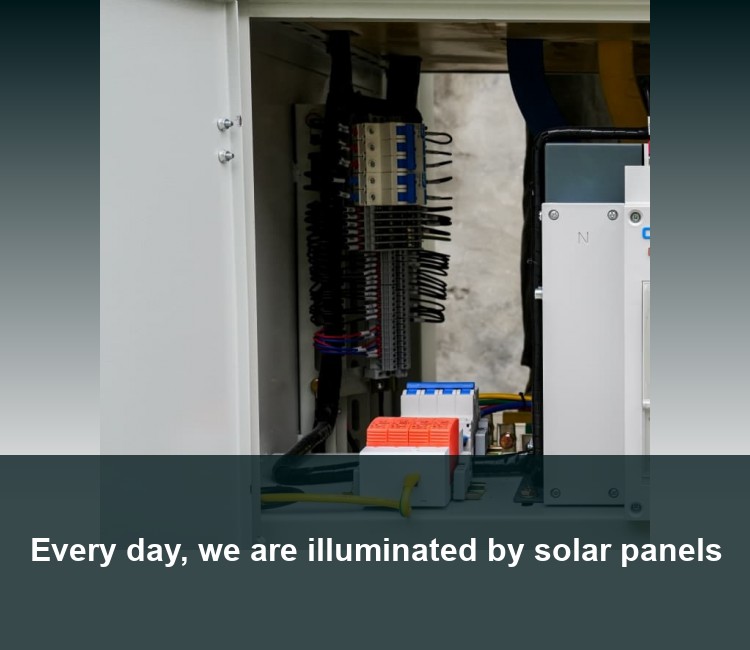 Every day, we are illuminated by solar panels