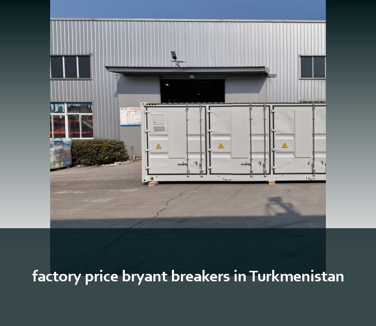 factory price bryant breakers in Turkmenistan