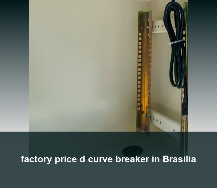 factory price d curve breaker in Brasilia