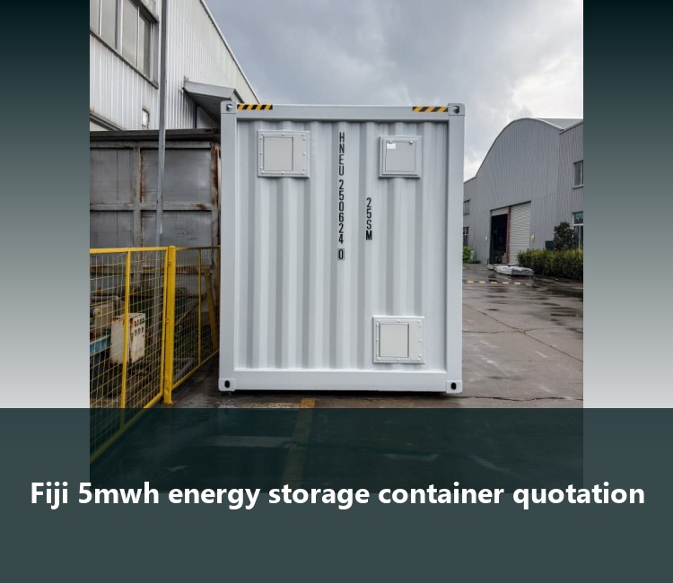 Fiji 5mwh energy storage container quotation