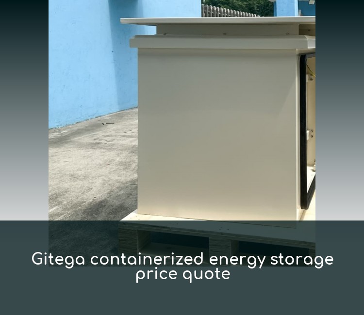 Gitega containerized energy storage price quote
