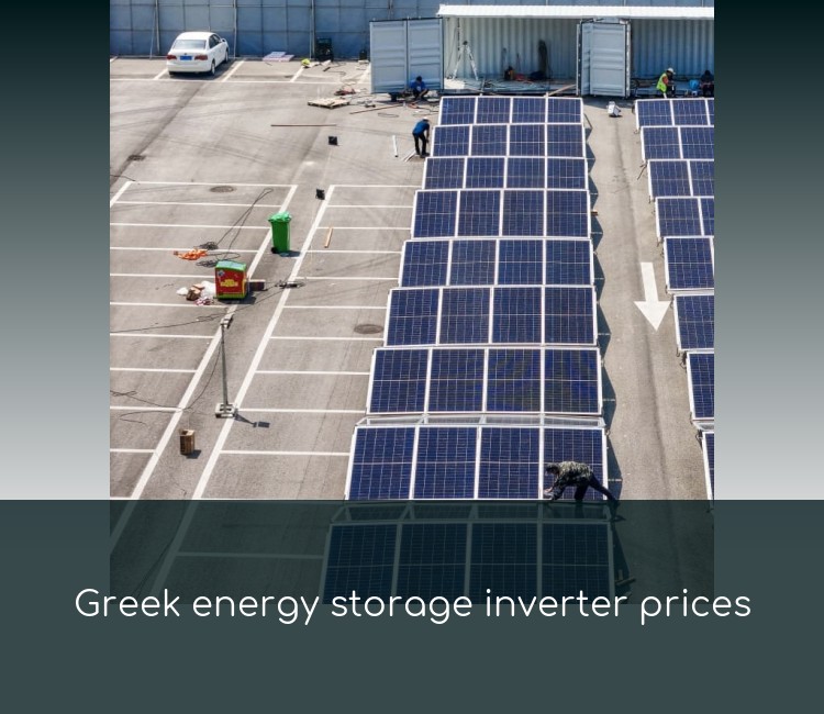 Greek energy storage inverter prices
