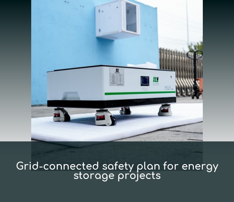 Grid-connected safety plan for energy storage projects