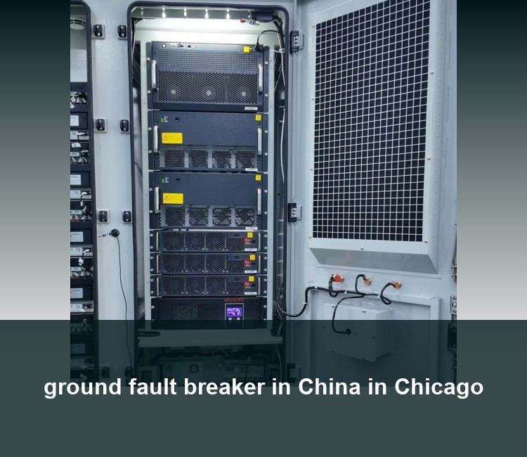 ground fault breaker in China in Chicago