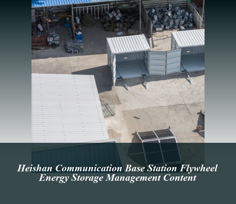 Heishan Communication Base Station Flywheel Energy Storage Management Content