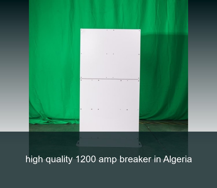 high quality 1200 amp breaker in Algeria