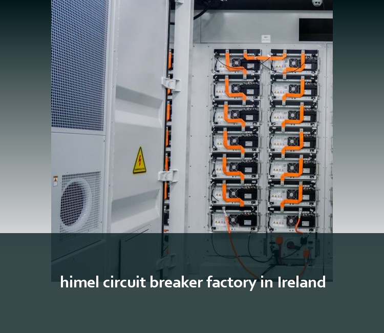 himel circuit breaker factory in Ireland