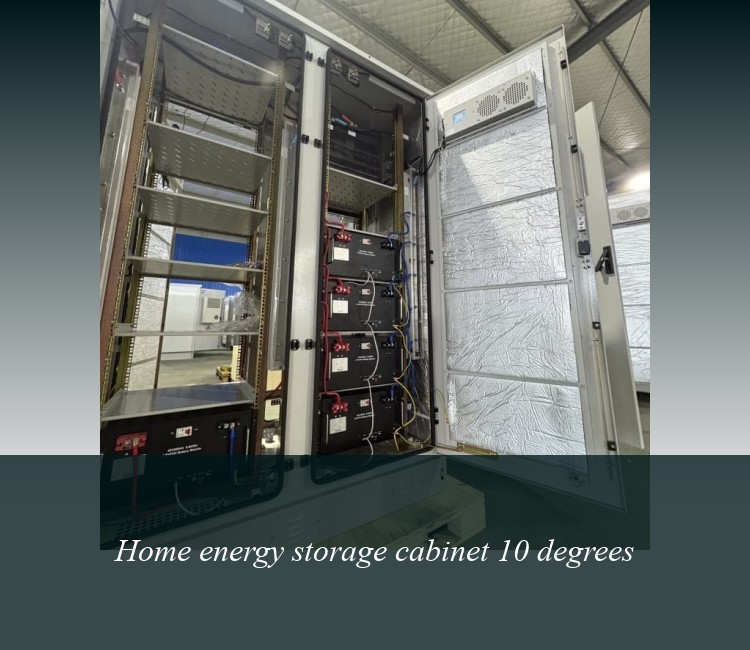 Home energy storage cabinet 10 degrees