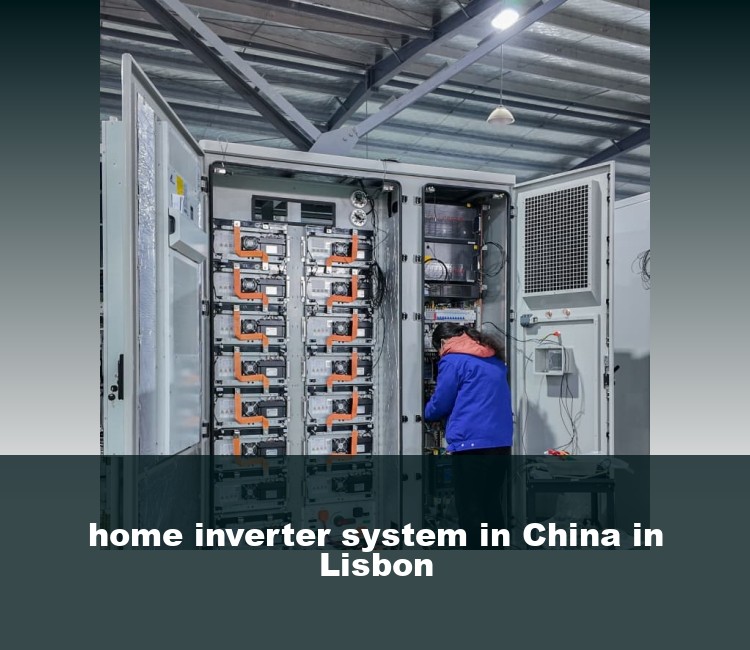 home inverter system in China in Lisbon