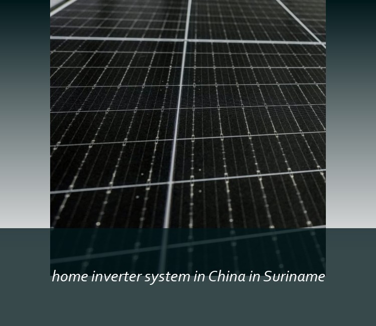 home inverter system in China in Suriname
