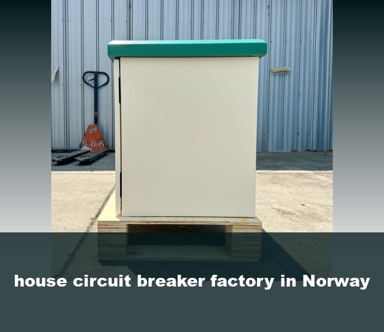 house circuit breaker factory in Norway